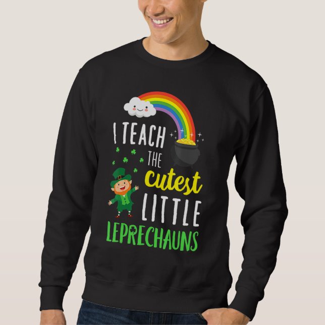 Sweatshirt J'Enseigne Le Petit Leprechauns Le Plus Croustilla (Devant)