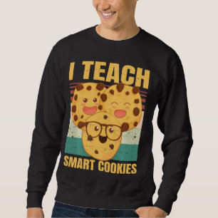 Sweatshirt J'Enseigne les cookies intelligents Funny Teacher 