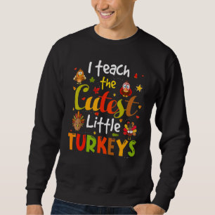 Sweatshirt J'Enseigne Les Petites Dindons Les Plus Couteuses