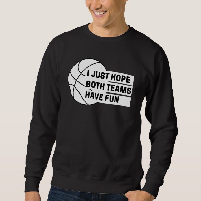 Sweatshirt J'Espère Juste Que Les Deux Équipes Ont F (Devant)