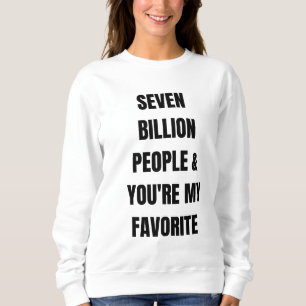 Sweatshirt J'espère que vous savez à quel point vous êtes aim