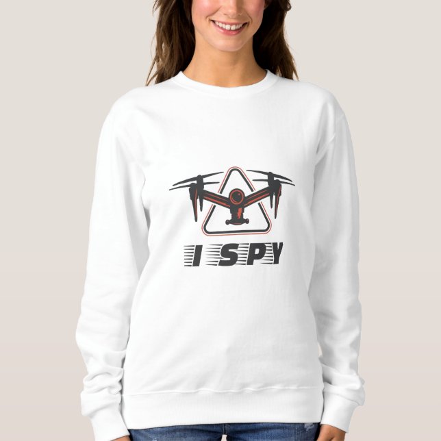 Sweatshirt J'espionne pour les pilotes de drones et les amour (Devant)