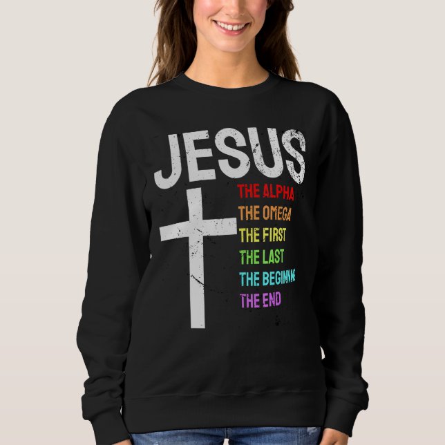 Sweatshirt Jésus Alpha Omega First Last Start End Christi (Devant)