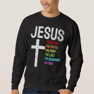 Sweatshirt Jésus Alpha Omega First Last Start End Christi