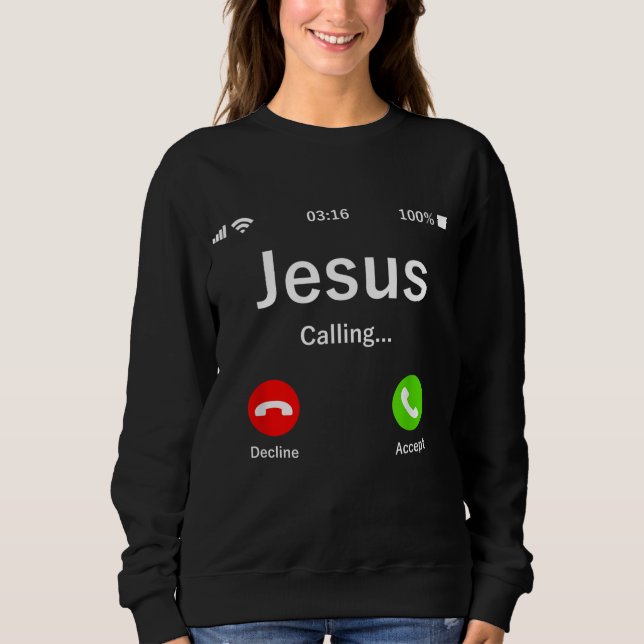 Sweatshirt Jésus Appelle - Chrétien (Devant)