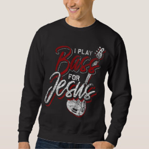 Sweatshirt Jésus Baid Christian Bass Joueur Basse Guitare