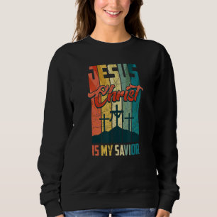 Sweatshirt Jésus Christ Est Mon Sauveur Pour Les Femmes Chrét