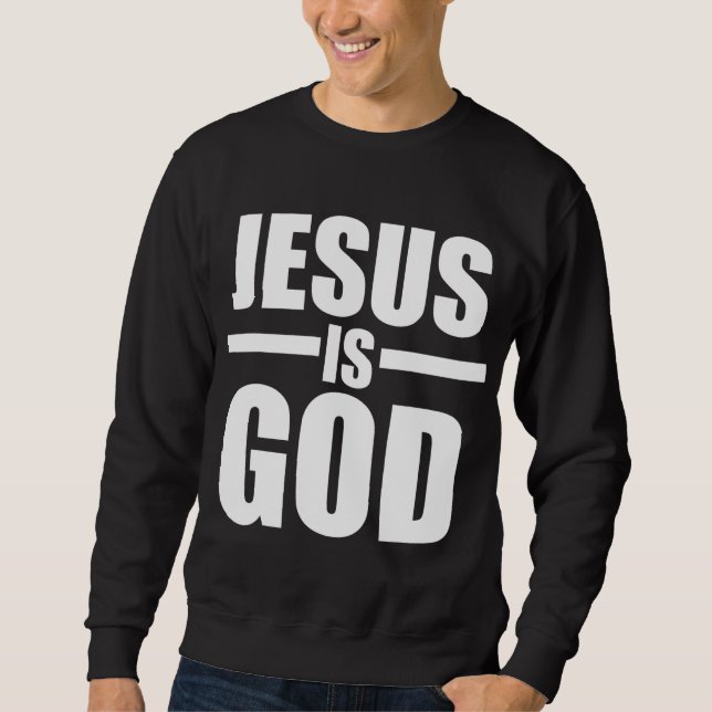 Sweatshirt Jésus est Dieu (Devant)