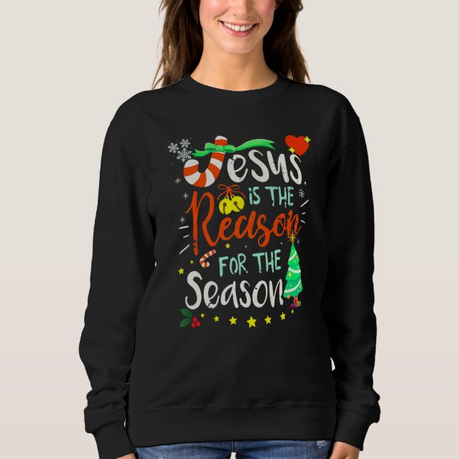 Sweatshirt Jésus Est La Raison De La Saison Noël laid  (Devant)