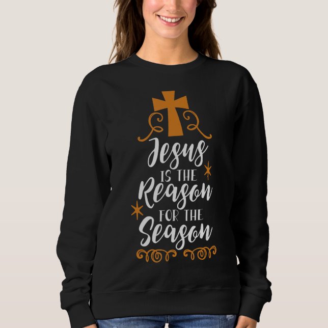 Sweatshirt Jésus Est La Raison De Noël Christian (Devant)