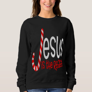 Sweatshirt Jésus Est La Raison De Noël Religieux Chrétien