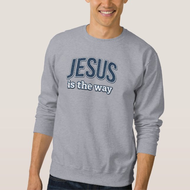 Sweatshirt JESUS est la voie - Chrétien (Devant)