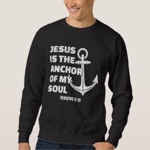 Sweatshirt Jésus est l'ancre de mon âme Hébreux 619