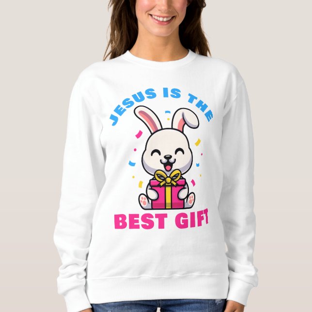 Sweatshirt Jésus est le meilleur cadeau des filles et des fem (Devant)