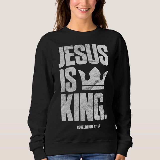 Sweatshirt Jésus Est Le Roi Écriture Biblique Chrétienne Cita (Devant)