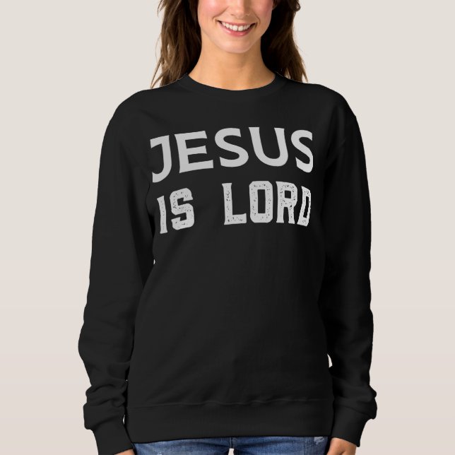 Sweatshirt Jésus Est Lord Graphic Design (Devant)
