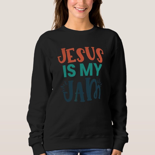 Sweatshirt Jésus Est Ma Confiture Religieuse Chrétienne (Devant)