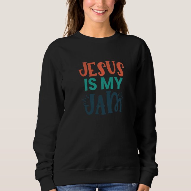 Sweatshirt Jésus Est Ma Confiture Religieuse Chrétienne (Devant)