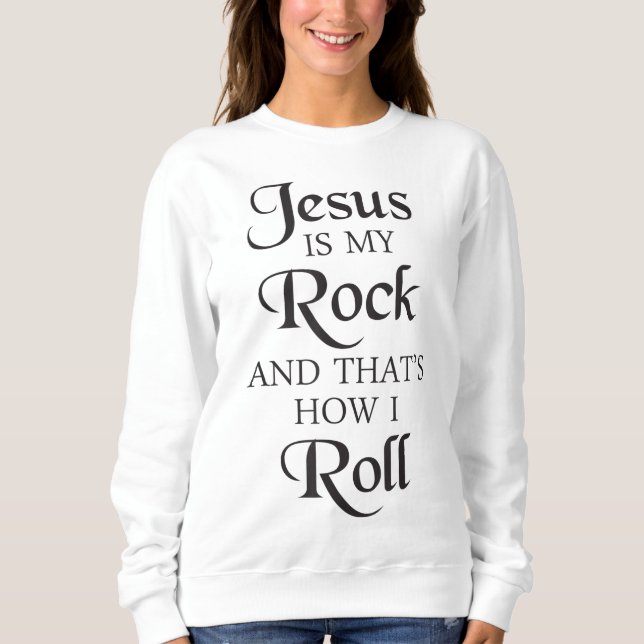 Sweatshirt Jésus est mon rocher et c'est comme ça que je roul (Devant)