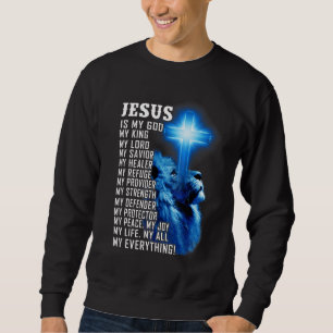 Sweatshirt Jésus Est Mon Roi Dieu Mon Seigneur Mon Sauveur Li