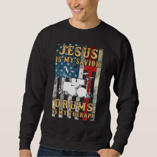 Sweatshirt Jésus Est Mon Sauveur Les Tambours Sont Mon Thérap