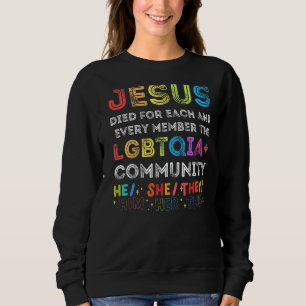 Sweatshirt Jésus Est Mort Pour Chaque Membre De La Lgbtqia+