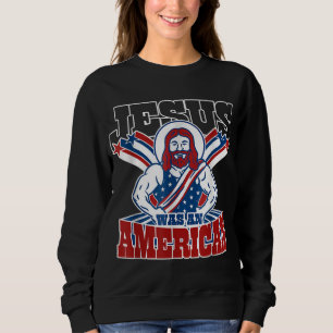 Sweatshirt Jésus Était Américain 4 juillet Drôle