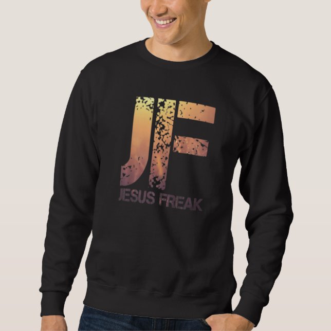 Sweatshirt Jesus Freak  Christian Calligraphy Faith In God (Devant)