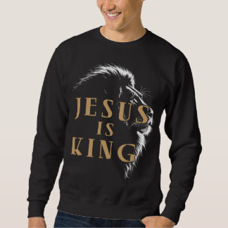 Sweatshirt Jesus is king Lion of Judah