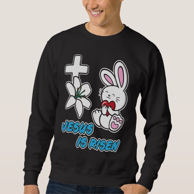 Sweatshirt Jesus Is Risen Christian Easter Cute Bunny He Is R (Devant)