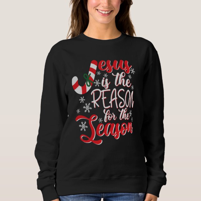 Sweatshirt Jesus Is The Reason For The Season (Devant)
