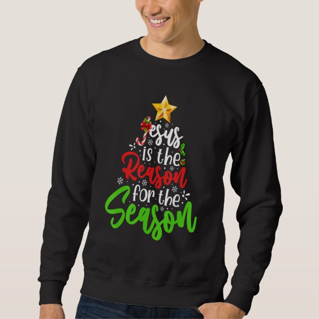 Sweatshirt Jesus Is The Reason For The Season Tree Christian  (Devant)