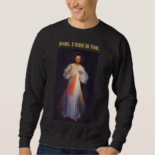Sweatshirt Jésus Je fais confiance en Toi, Miséricorde divine