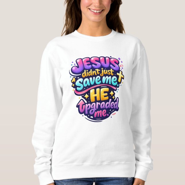 Sweatshirt JESUS m'a élevé - Chrétien (Devant)