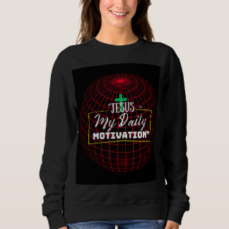 Sweatshirt Jésus – Ma Motivation Quotidienne | Inspiration de