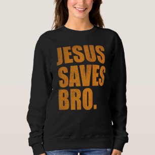 Sweatshirt Jésus Sauve Bro Vintage religion chrétienne 2