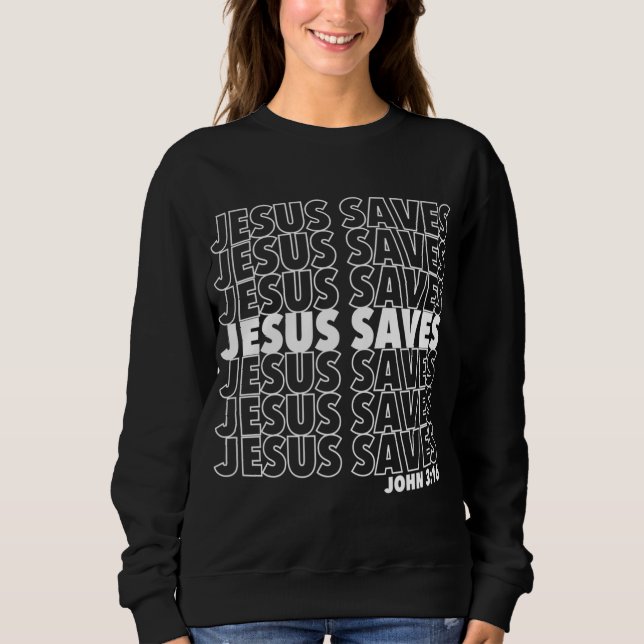 Sweatshirt Jésus Sauve Jean 3 16 Conception chrétienne (Devant)