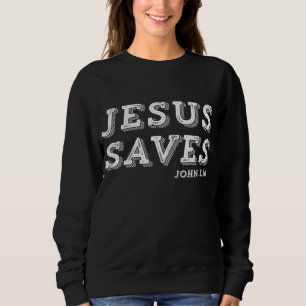 Sweatshirt Jésus Sauve Message du Salut Foi chrétienne R