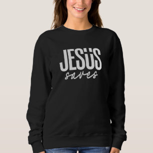 SWEATSHIRT JESUS SAVES