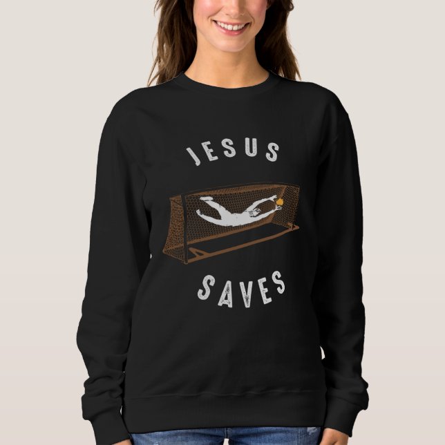 SWEATSHIRT JESUS SAVES SOCCER MOM DAD COACH RELIGIOUS CHRISTI (Devant)