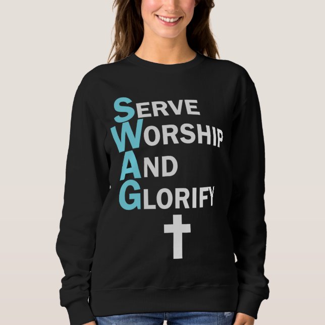 Sweatshirt Jésus SWAG sert le culte et glorifie la foi Religi (Devant)