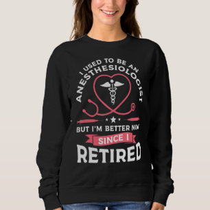 Sweatshirt J'Étais Anesthésiste Mais Je Veux Mieux Non