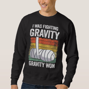 Sweatshirt J'Étais En Train De Combattre La Gravité Gravité A