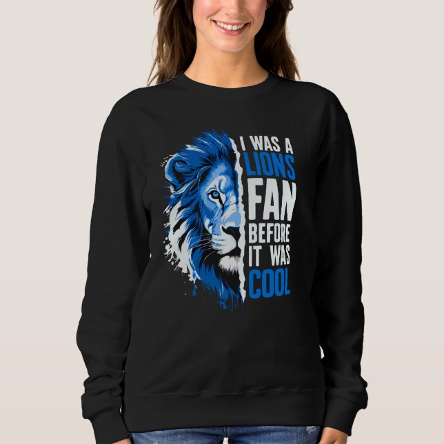 Sweatshirt J'étais fan de Lions avant d'être fan de Lions Coo (Devant)
