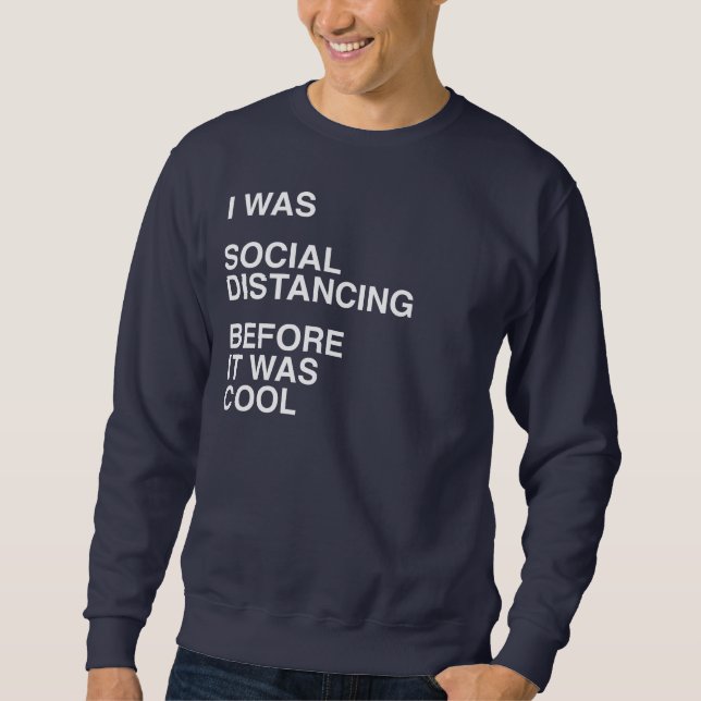 Sweatshirt J'étais la dérangeante sociale avant d'être Cool (Devant)