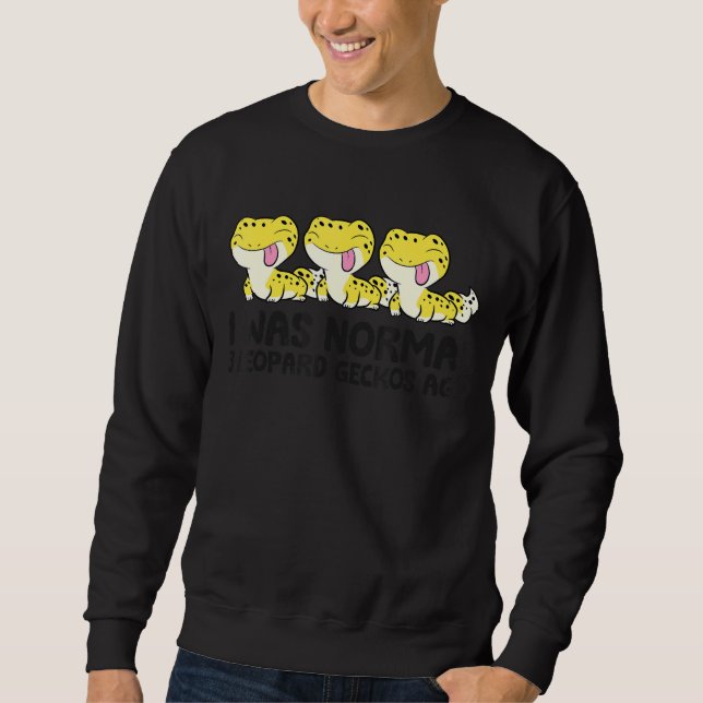 Sweatshirt J'Étais Normal 3 Geckos Léopard Il Y A Un Geck Léo (Devant)