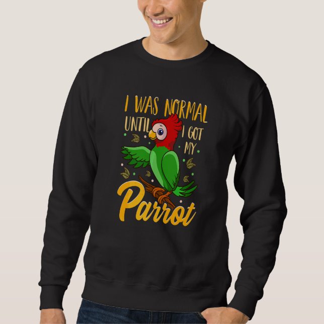 Sweatshirt J'étais normal jusqu'à ce que j'obtienne mon perro (Devant)