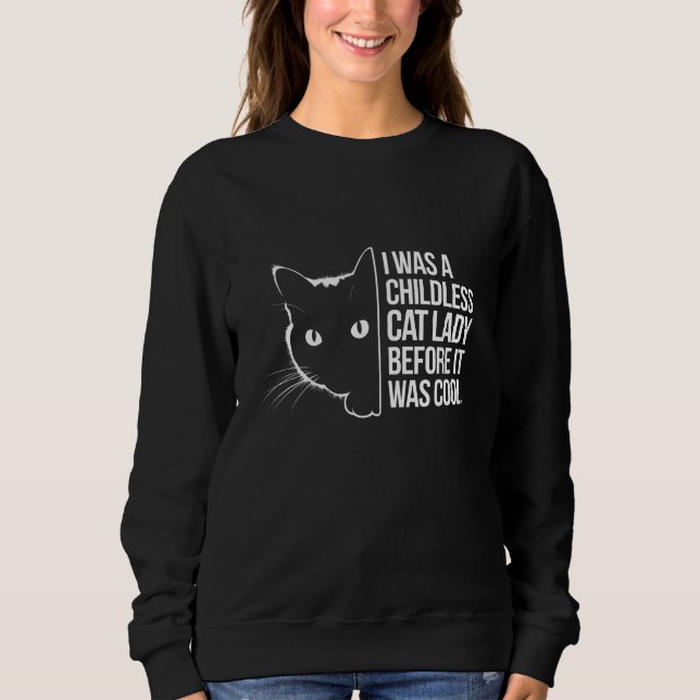 Sweatshirt J'étais une dame féline sans enfants avant que cel (Devant)