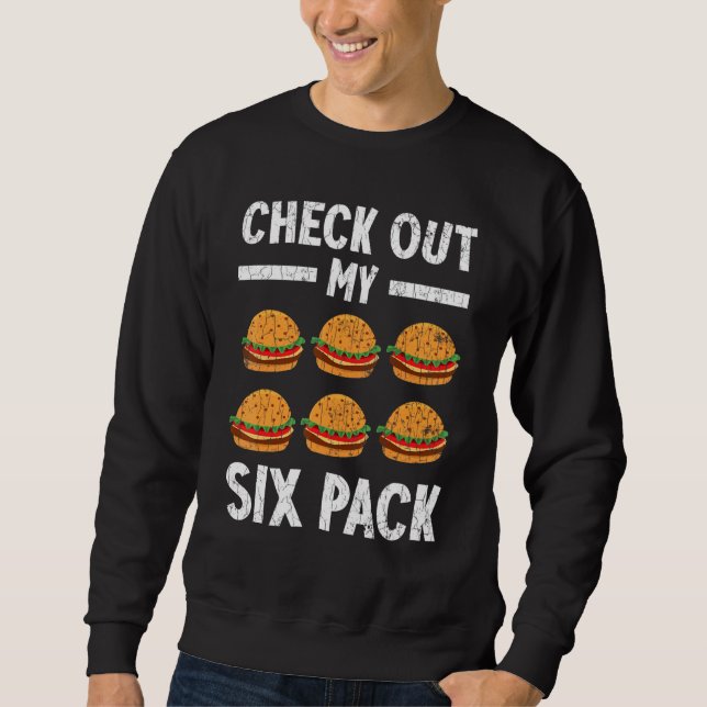 Sweatshirt Jetez un coup d'oeil à mon six pack Burger Cheeseb (Devant)