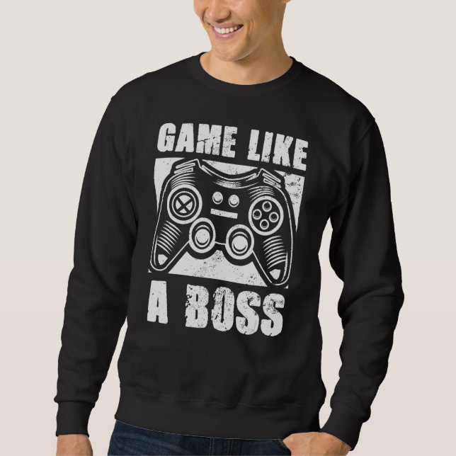 Sweatshirt Jeu comme un joueur Boss Citation de plaisanterie  (Devant)